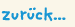 zurück...