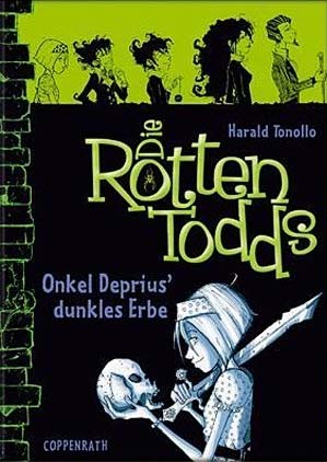 Die Rottentodds - Onkel Deprius dunkles Erbe