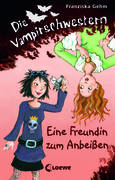 Franziska Gehm - Die Vampirschwestern - Einen Freundin zum Anbeißen