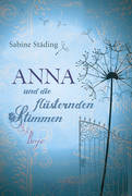 Sabine Städing - Anna und die flüsternden Stimmen