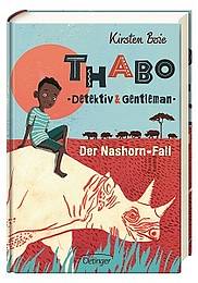 Kirsten Boie: Thabo, Detektiv und Gentleman - Der Nashorn-Fall